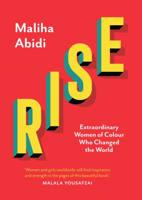 Image for Rise : Extraordinary Women of Colour who Changed the World