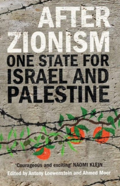 Image for After Zionism : One State for Israel and Palestine