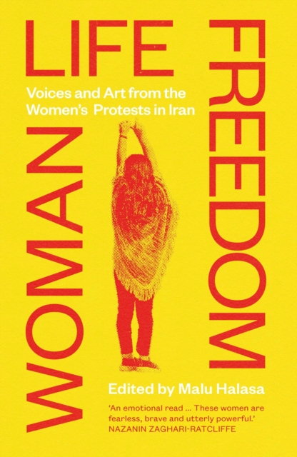 Image for Woman Life Freedom : Voices and Art from the Women's Protests in Iran