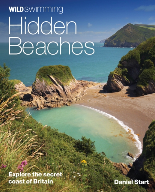 Image for Wild Swimming Hidden Beaches : Explore the Secret Coast of Britain : 2