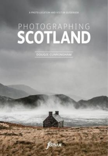 Image for Photographing Scotland : The Most Beautiful Places to Visit