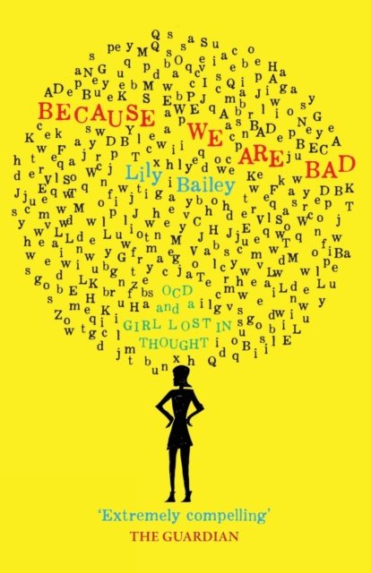 Image for Because We Are Bad : OCD and a Girl Lost in Thought