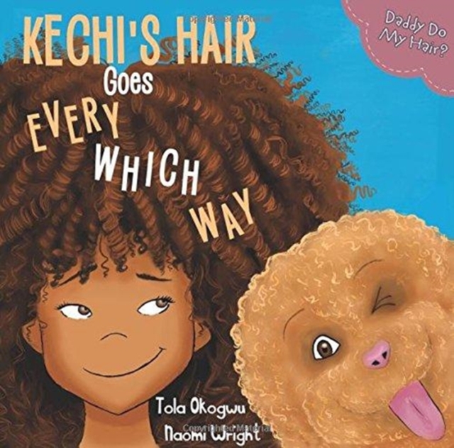 Image for Kechi's Hair Goes Every Which Way : Daddy Do My Hair?