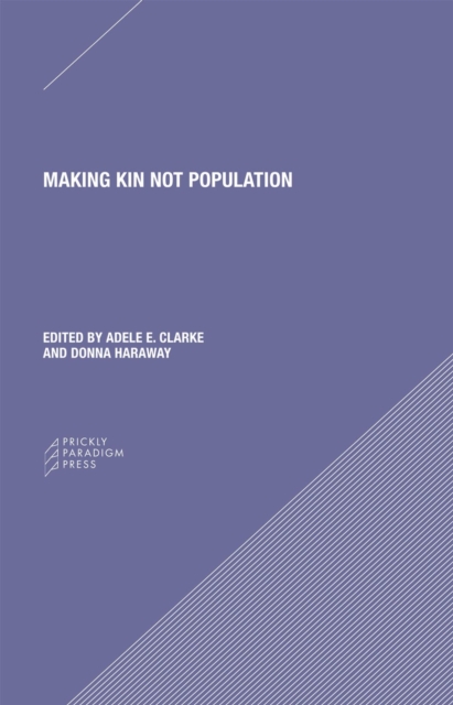 Cover for: Making Kin not Population - Reconceiving Generations