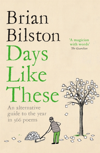 Image for Days Like These : An Alternative Guide to the Year in 366 Poems