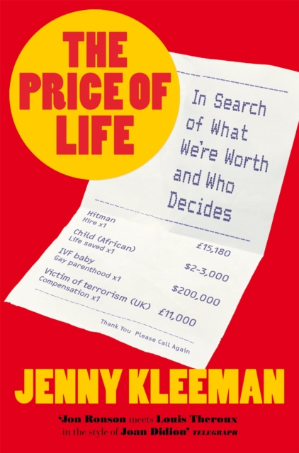 Image for The Price of Life : In Search of What We're Worth and Who Decides
