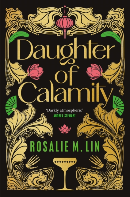 Image for Daughter of Calamity : A gripping, darkly seductive fantasy set in Jazz Age Shanghai