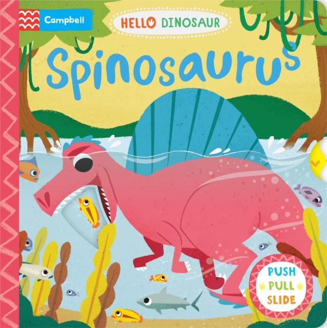 Image for Spinosaurus : A Push Pull Slide Dinosaur Book