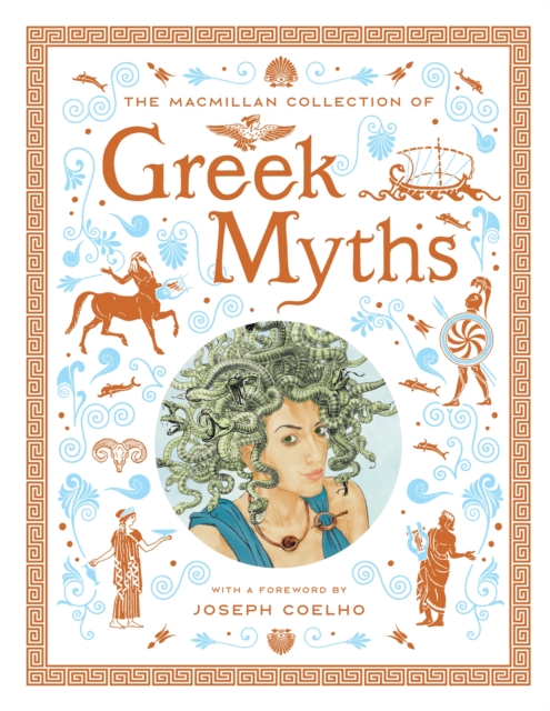 Image for The Macmillan Collection of Greek Myths : A luxurious and beautiful gift edition