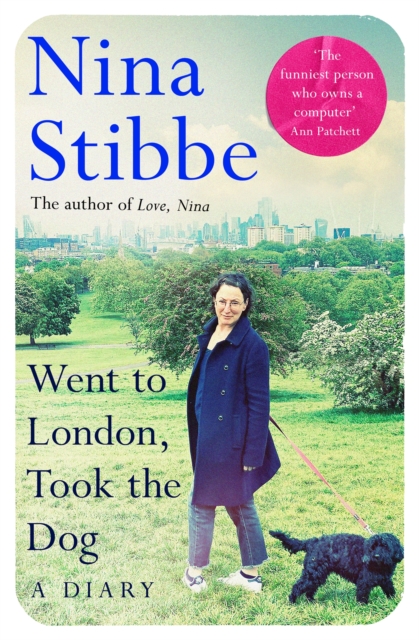 Image for Went to London, Took the Dog: A Diary : From the prize-winning author of Love, Nina
