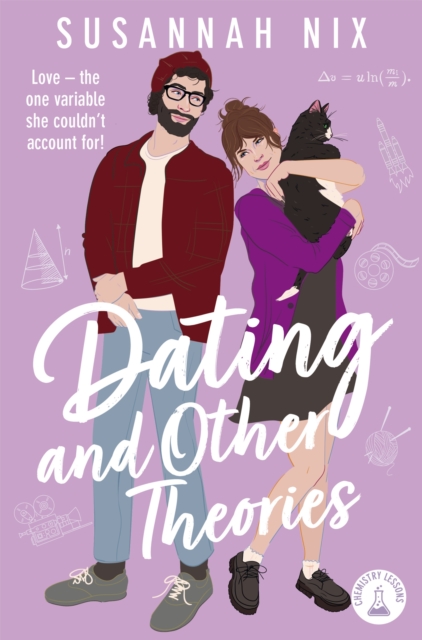 Image for Dating and Other Theories : The  feel good, opposites attract Rom Com, Book 2 in the Chemistry Lessons Series