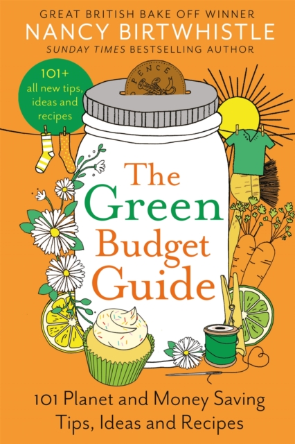 Image for The Green Budget Guide : 101 Planet and Money Saving Tips, Ideas and Recipes