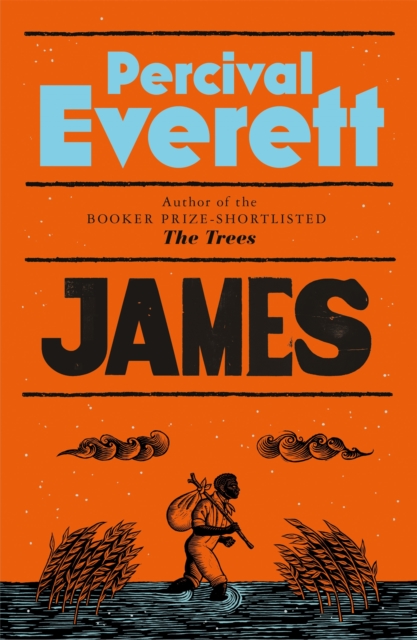 Image for James : The Heartbreaking and Ferociously Funny Novel from the Genius Behind American Fiction and the Booker-Shortlisted The Trees