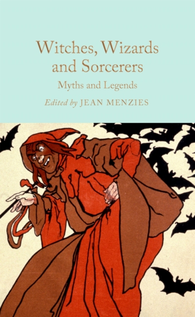 Image for Witches, Wizards and Sorcerers: Myths and Legends