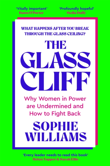 Image for The Glass Cliff : Why Women in Power Are Undermined - and How to Fight Back