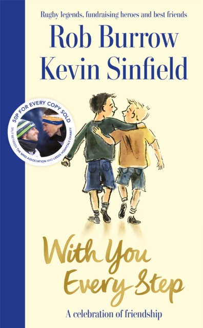 Cover for: With You Every Step : A Celebration of Friendship by Rob Burrow and Kevin Sinfield