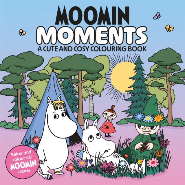 Image for Moomin Moments : A Cute and Cosy Colouring Book for all ages