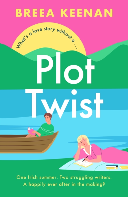 Cover for: Plot Twist : an unmissable friends-to-lovers romcom for fans of Emily Henry!