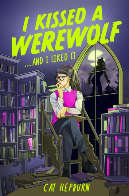 Image for I Kissed a Werewolf and I Liked It : a charmingly quirky werewolf romance set in Edinburgh - perfect for fans of Ali Hazelwood