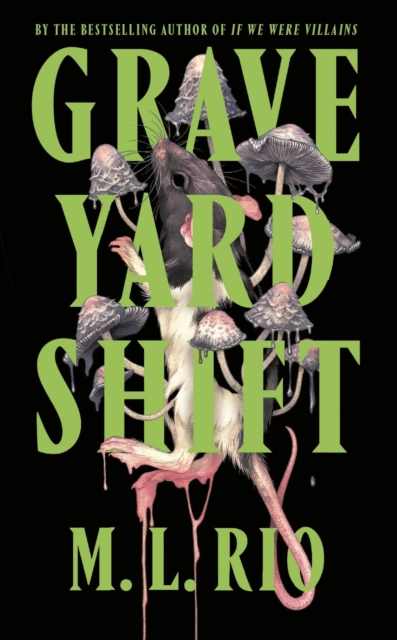 Image for Graveyard Shift : the highly anticipated new book by the author of the BookTok sensation If We Were Villains