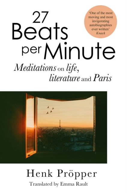 Image for 27 Beats Per Minute : Meditations on Life, Literature and Paris