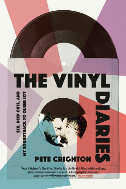 Image for The Vinyl Diaries : Sex, Deep Cuts, and My Soundtrack to Queer Joy