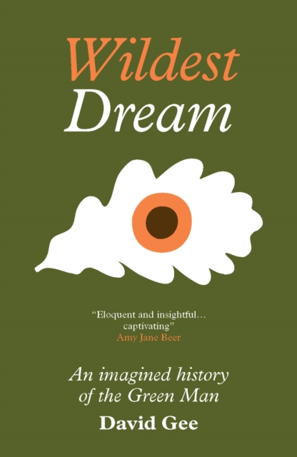 Image for Wildest Dream : An imagined history of the Green Man