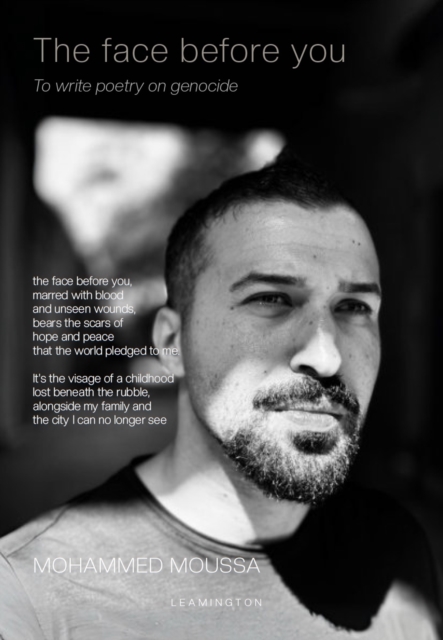 Image for The face before you : To write poetry on genocide