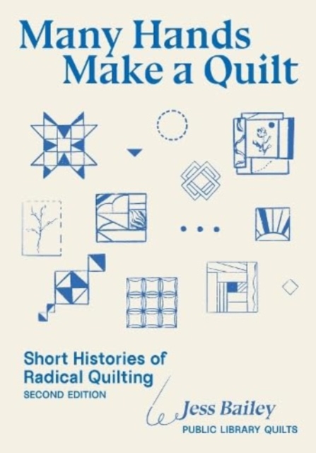 Image for Many Hands Make a Quilt : Short Histories of Radical Quilting