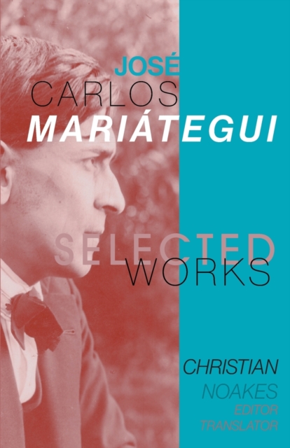 Cover for: Selected Works of Jose Carlos Mariategui