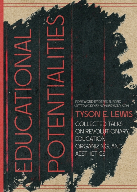 Image for Educational Potentialities : Collected Talks on Revolutionary Education, Aesthetics, and Organization