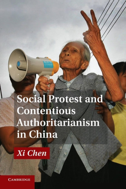 Image for Social Protest and Contentious Authoritarianism in China