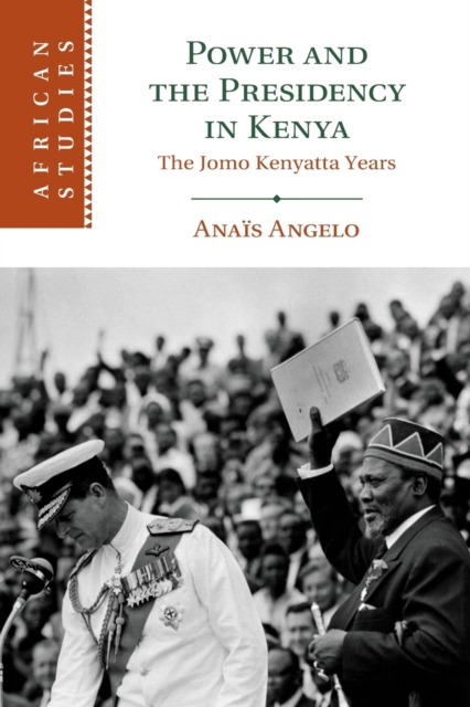 Image for Power and the Presidency in Kenya : The Jomo Kenyatta Years