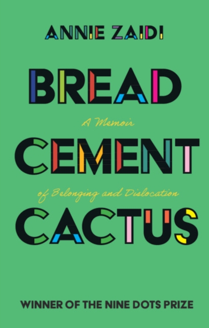 Image for Bread, Cement, Cactus : A Memoir of Belonging and Dislocation