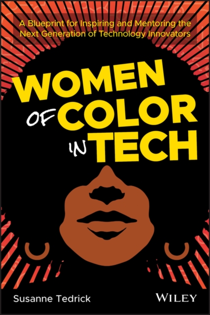 Image for Women of Color in Tech : A Blueprint for Inspiring and Mentoring the Next Generation of Technology Innovators