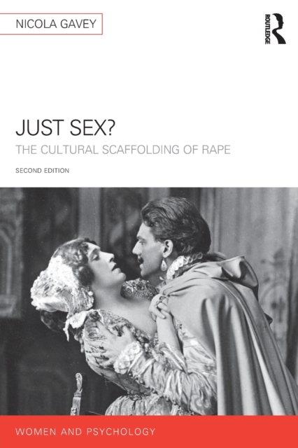 Image for Just Sex? : The Cultural Scaffolding of Rape