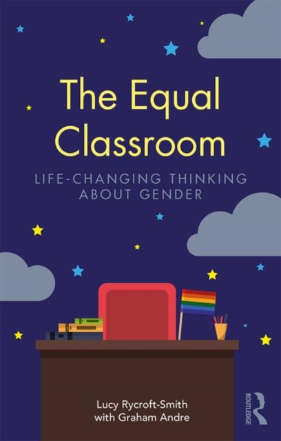 Image for The Equal Classroom : Life-Changing Thinking About Gender