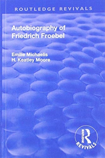 Image for Revival: Autobiography of Friedrich Froebel (1915)