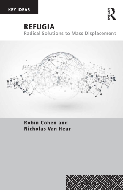 Image for Refugia : Radical Solutions to Mass Displacement