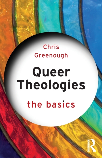 Image for Queer Theologies: The Basics