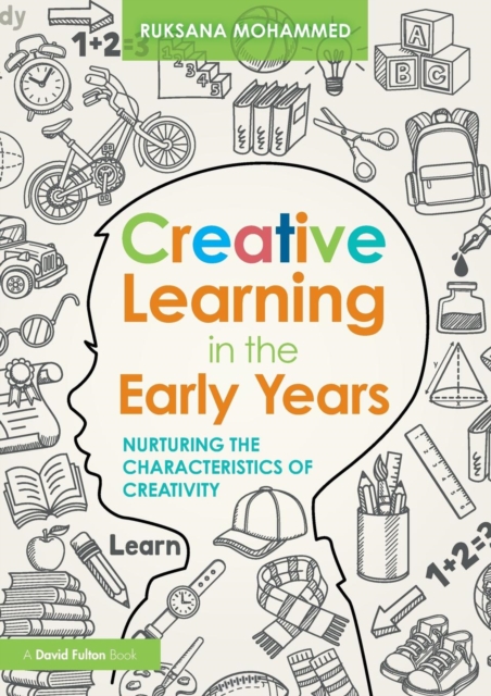 Image for Creative Learning in the Early Years : Nurturing the Characteristics of Creativity