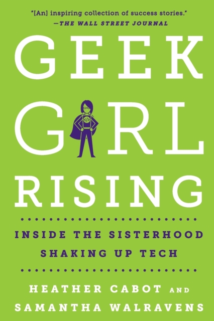 Cover for: Geek Girl Rising : Inside the Sisterhood Shaking Up Tech