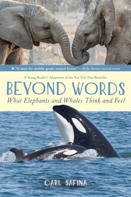 Cover for: Beyond Words: What Elephants and Whales Think and Feel (A Young Reader's Adaptation)