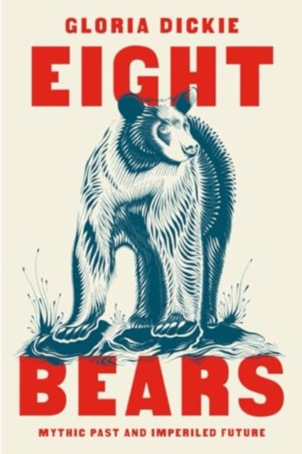 Image for Eight Bears : Mythic Past and Imperiled Future