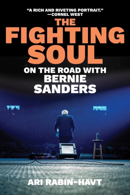 Image for The Fighting Soul : On the Road with Bernie Sanders