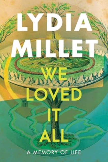 Image for We Loved It All : A Memory of Life