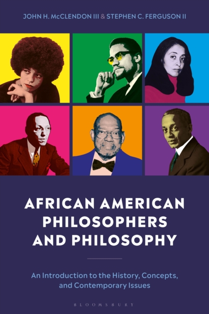 Image for African American Philosophers and Philosophy : An Introduction to the History, Concepts and Contemporary Issues