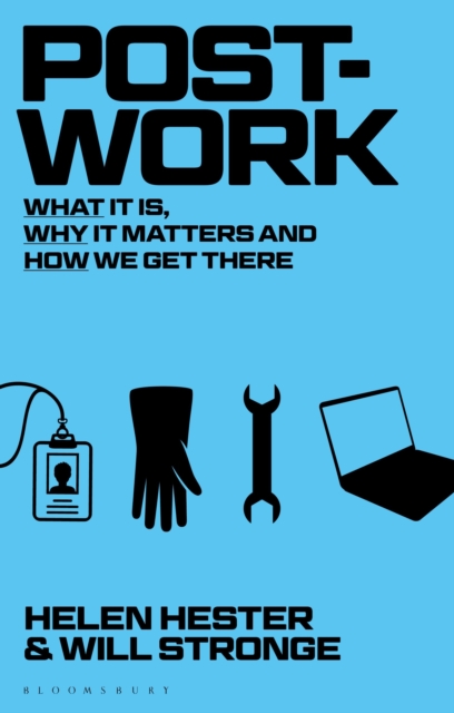 Image for Post-work : What It Is, Why It Matters and How We Get There
