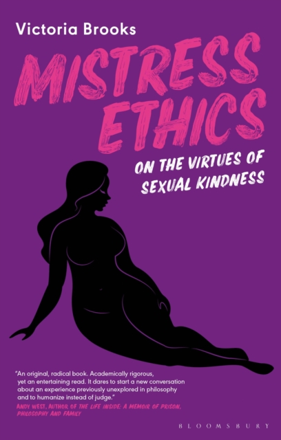 Image for Mistress Ethics : On the Virtues of Sexual Kindness