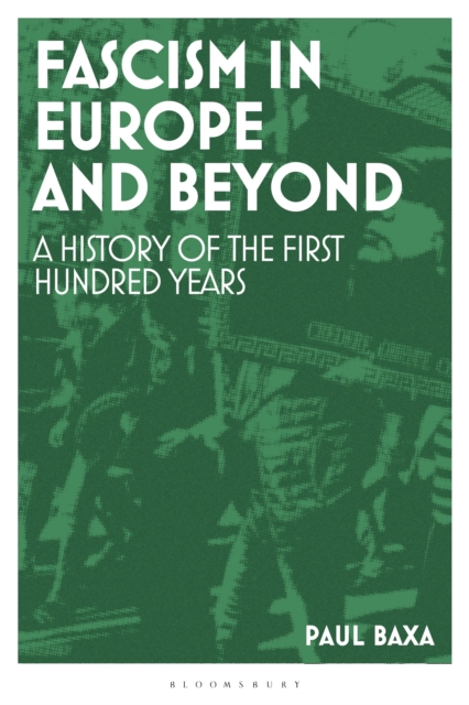 Image for Fascism in Europe and Beyond : A History of the First Hundred Years
